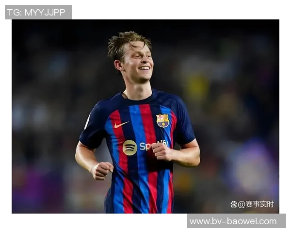 巴萨官方宣布德容续约至2029年解约金高达五亿欧元